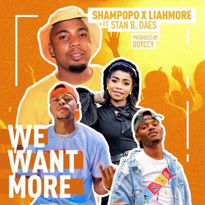 We Want More (feat. Daes & StanB)/Leahmore／Shampopo