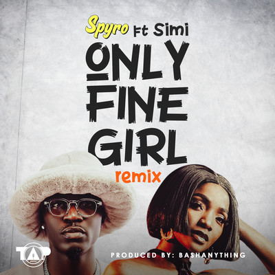 Only Fine Girl (Remix)/Spyro & Simi