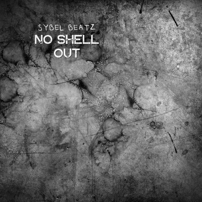 No Shell Out/Sybel beatz