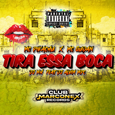 Tira Essa Boca (feat. Dj Alvim MPC)/Mc Pikachu