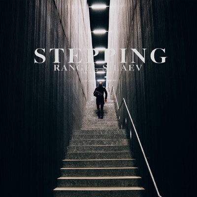 シングル/STEPPING/Rangel Silaev