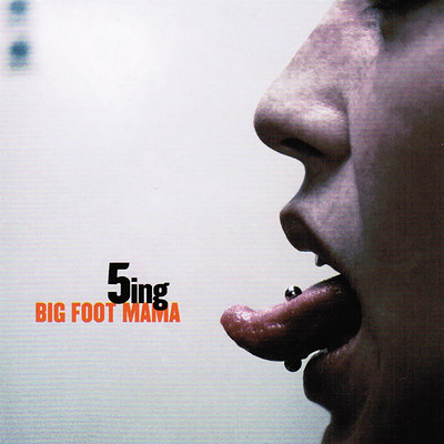 アルバム/5ing/Big Foot Mama