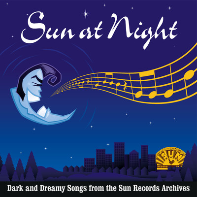 アルバム/Sun at Night: Dark and Dreamy Songs from the Sun Records Archives/Various Artists