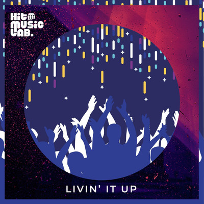 アルバム/Livin' It Up/Hit Music Lab