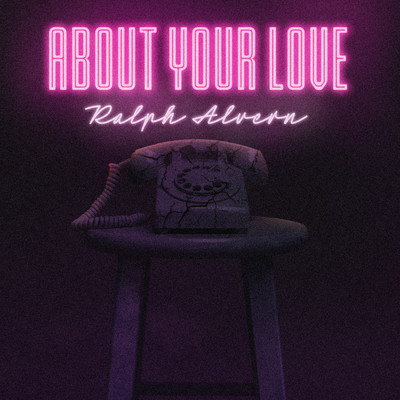 About Your Love/Ralph Alvern