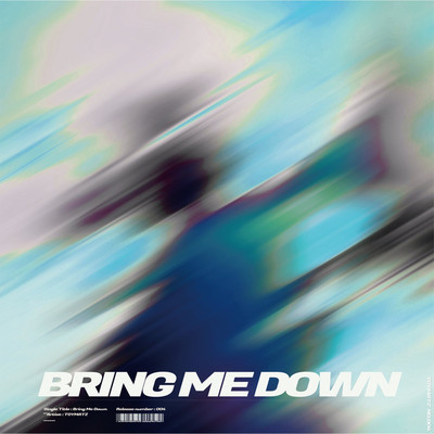 シングル/Bring Me Down/TOYMATZ