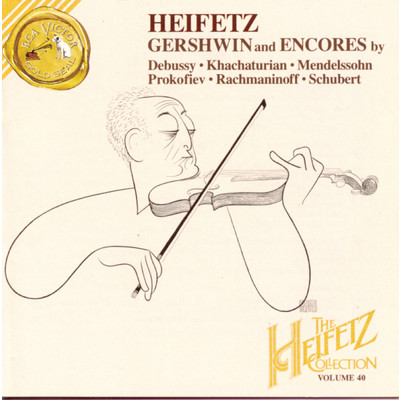 The Heifetz Collection Vol. 40 - Gershwin And Encores/Jascha Heifetz
