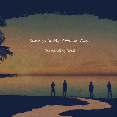 The Winding Road/Sunrise In My Attache Case