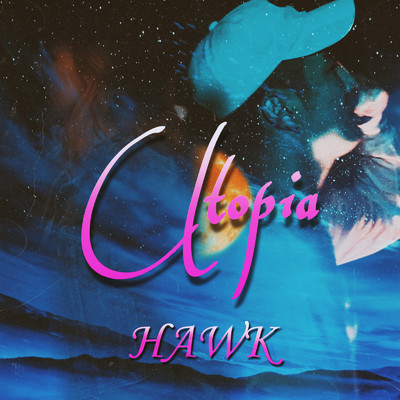 シングル/Utopia/Hawk