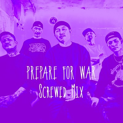 Prepare For War (Screwed Mix)/BEYOND HATE