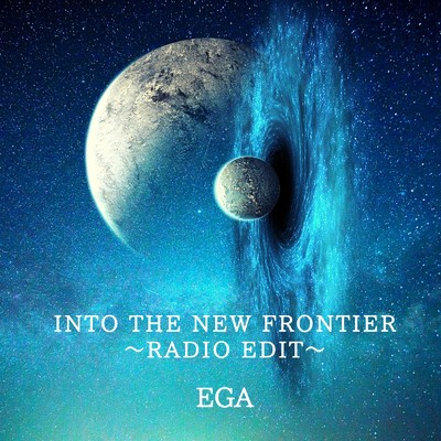Into the New Frontier (Radio Edit)/EGA