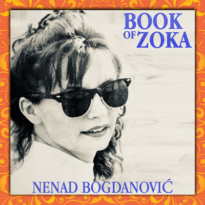 Book Of Zoka/Nenad Bogdanovic