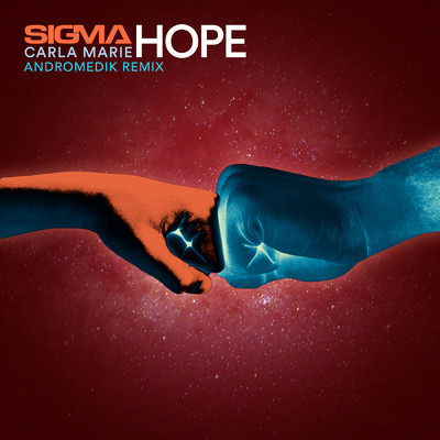 Hope (Andromedik Remix)/シグマ／カーラ・マリー