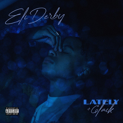 Lately (Explicit)/Eli Derby／6LACK