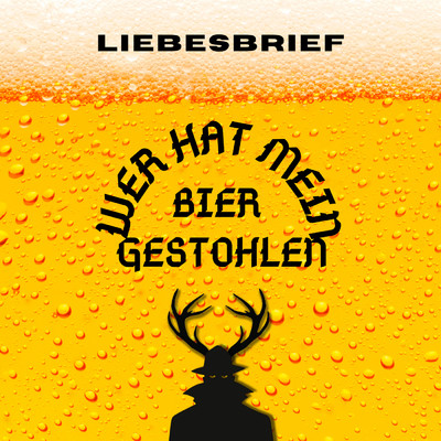 シングル/Wer hat mein Bier gestohlen？ (Explicit)/Liebesbrief