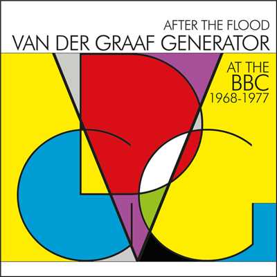 アルバム/After The Flood - Van Der Graaf Generator At The BBC 1968-1977/ヴァン・ダー・グラフ・ジェネレーター