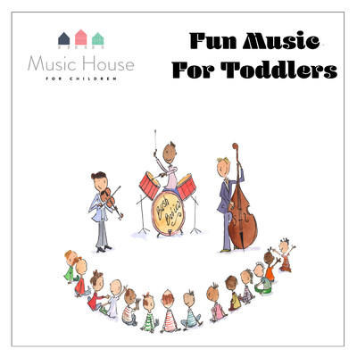 アルバム/Fun Music for Toddlers/Music House for Children／Emma Hutchinson