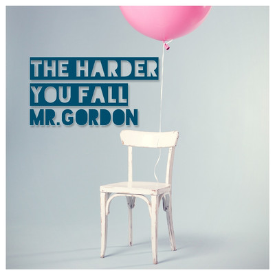 The Harder You Fall/MR. GORDON