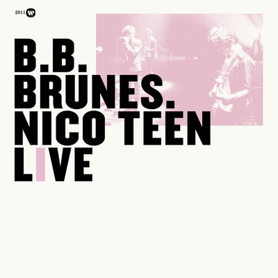 アルバム/Nico Teen Live/BB Brunes
