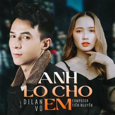 アルバム/Anh Lo Cho Em/Dilan Vu