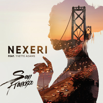 San Francisco (feat. Yvette Adams) [DJ Antonio Remix]/Nexeri