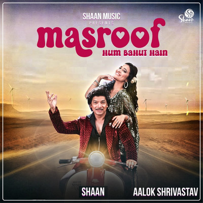 シングル/Masroof Hum Bahut Hain/Shaan & Aalok Shrivastav