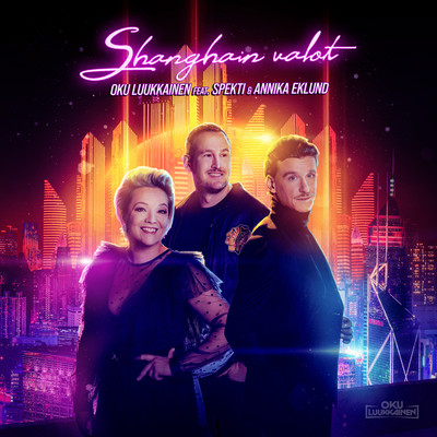 シングル/Shanghain valot (feat. Spekti & Annika Eklund)/DJ Oku Luukkainen