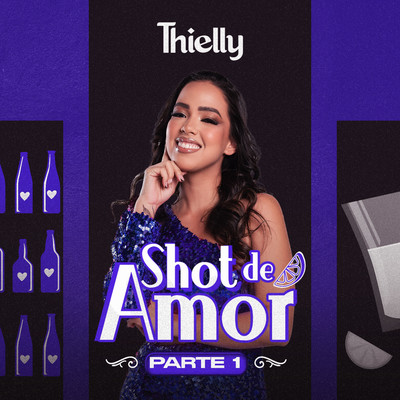 Shot de Amor, Pt. 1/Thielly