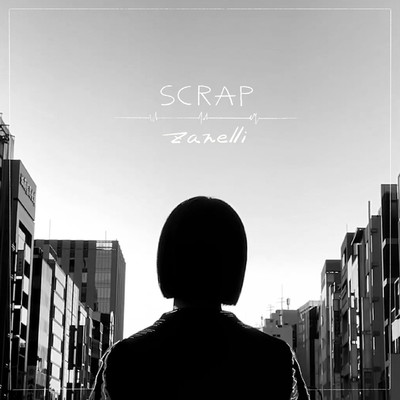 シングル/SCRAP/zanelli