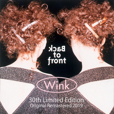 アルバム/Back to front 30th Limited Edition - Original Remastered 2019 -/Wink