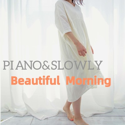 シングル/Beautiful Morning/PIANO&SLOWLY