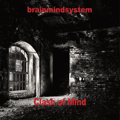 アルバム/Clash of Mind/brainmindsystem
