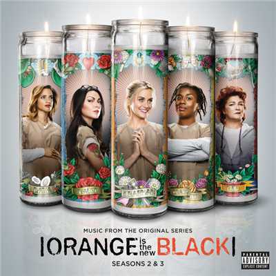 Orange Is The New Black Seasons 2 & 3 (Explicit) (Music From The Original Series)/Various Artists