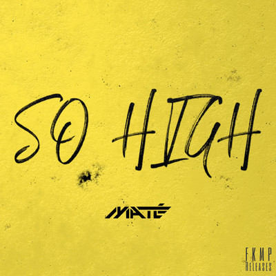 シングル/So High/MATE