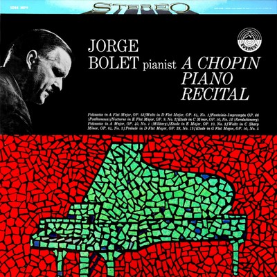 アルバム/Jorge Bolet: A Chopin Piano Recital (Transferred from the Original Everest Records Master Tapes)/Jorge Bolet