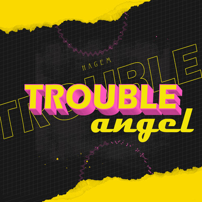 アルバム/TROUBLE ANGEL/Hagem