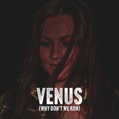 Venus (Why Don't We Run)/EMMY