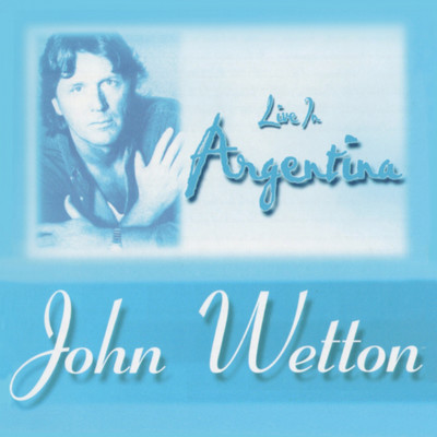 Live in Argentina 1996/John Wetton