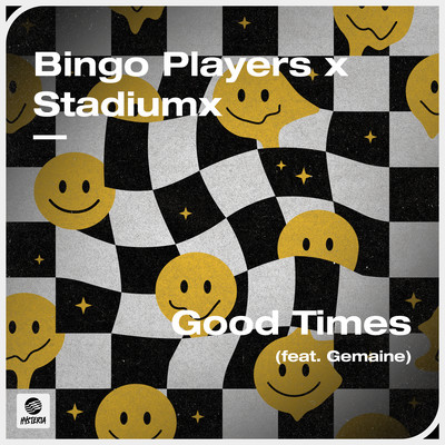 Good Times (feat. Gemaine) [Extended Mix]/Bingo Players x Stadiumx