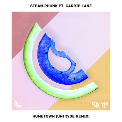 Hometown (Uniryde Remix)/Steam Phunk & Carrie Lane