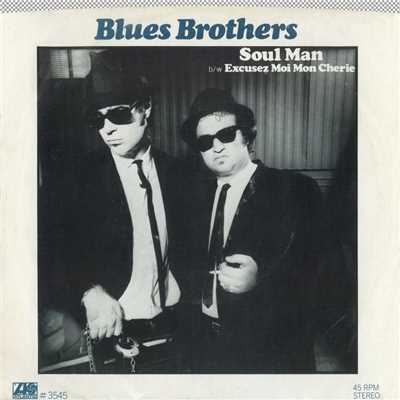 Soul Man ／ Excusez Moi Mon Cherie [Digital 45]/The Blues Brothers