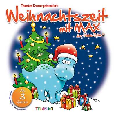 アルバム/Weihnachtszeit mit MAX der kleine Dino - Thorsten Kremer prasentiert MAX der kleine Dino/Thorsten Kremer