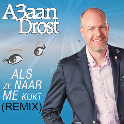 Als Ze Naar Me Kijkt (Remix)/A3aan Drost