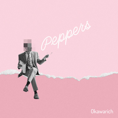 シングル/Peppers/Okawarich