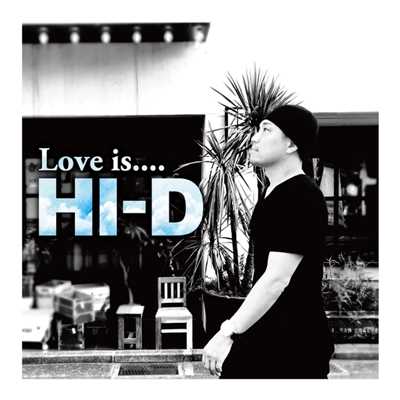 シングル/Love is..../HI-D
