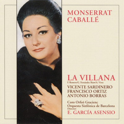 La Villana (1a Parte): Jamas Sone la Dicha Que Logre/Montserrat Caballe