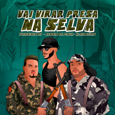 シングル/Vai Virar Presa na Selva (Explicit)/Thiaguinho MT
