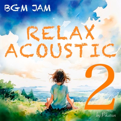 アルバム/BGM JAM -Relax Acoustic 2-/ぴかるん