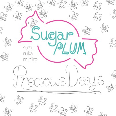 Precious Days/SugarPLUM