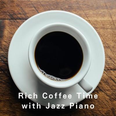 Rich Coffee Time with Jazz Piano/Eximo Blue